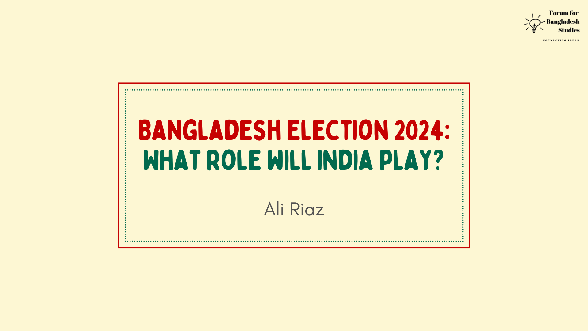 Bangladesh Election 2024 What Role Will India Play Forum For   Faiz 